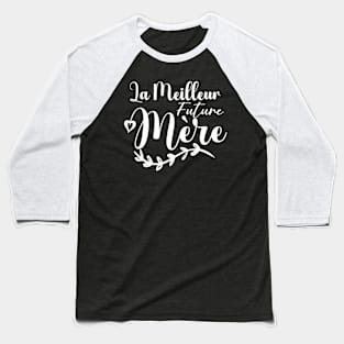 La meilleur future Mère Baseball T-Shirt